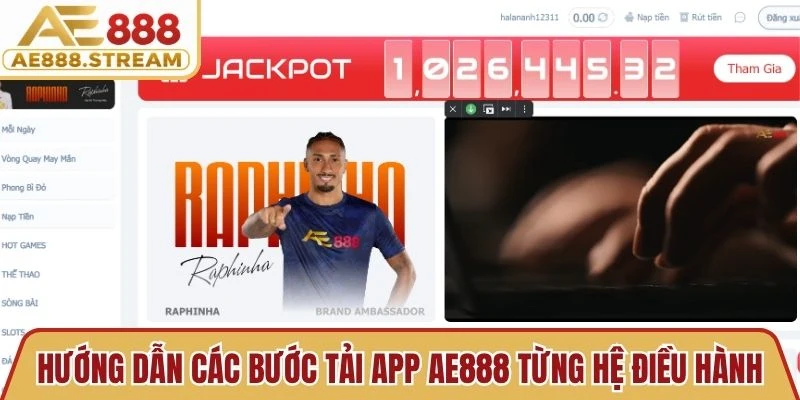 Hướng dẫn các bước tải app AE888 chi tiết từng hệ điều hành