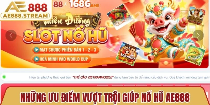 Những ưu điểm vượt trội giúp Nổ Hũ AE888 mang đến sự thu hút mạnh mẽ