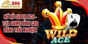 Nổ Hũ Super Ace